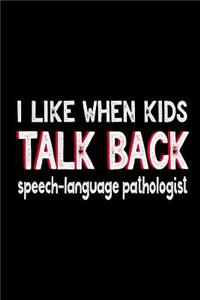 I Like When Kids Talk Back