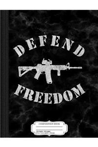 Defend Freedom Molon Labe 2a Gun Rights Composition Notebook