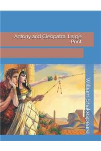 Antony and Cleopatra: Large Print