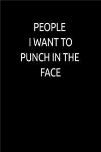 People I Want to Punch in the Face