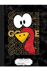Turkey Face Gobble Gobble Composition Notebook