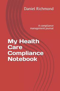 My Health Care Compliance Notebook