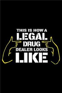 This Is How a Legal Drug Dealer Looks Like