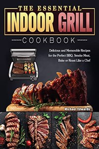 The Essential Indoor Grill Cookbook