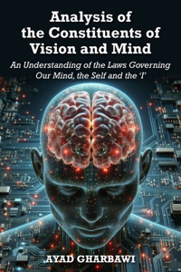 Analysis of the Constituents of Vision and Mind