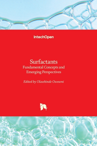 Surfactants - Fundamental Concepts and Emerging Perspectives
