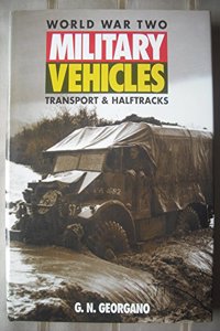 World War Two Military Vehicles: Transport & Halftracks (Old General (Military))