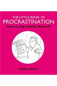 The Little Book of Procrastination