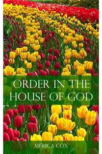 Order in the House of God