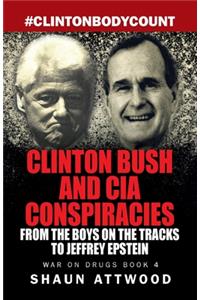 Clinton Bush and CIA Conspiracies