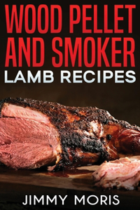 Lamb wood pellet and smoker recipes