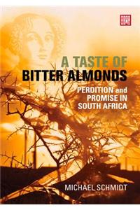 A Taste of Bitter Almonds: Perdition and Promise in South Africa