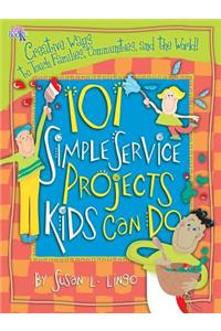 101 Simple Service Projects Kids Can Do