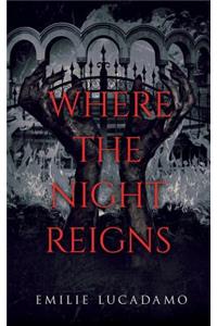 Where the Night Reigns