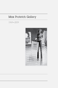 Max Protetch Gallery: 1969–2009