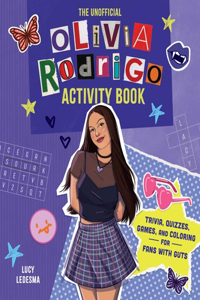 Unofficial Olivia Rodrigo Activity Book: Trivia, Quizzes, Games, and Coloring for Fans with Guts