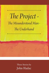 Project - The Misunderstood Man - The Underhand