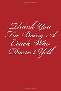 Thank You For Being A Coach Who Doesn't Yell