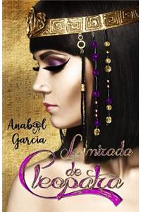 La Mirada de Cleopatra