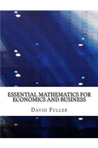 Essential Mathematics for Economics and Business