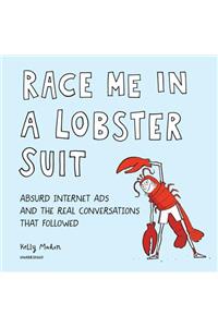 Race Me in a Lobster Suit Lib/E