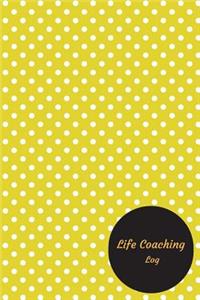 Life coaching Log: Life Coaching Session Template Log Book Paperback - January 12, 2018