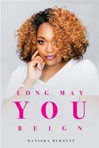 Long May You Reign