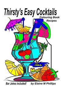 Thirsty's Easy Cocktails Colouring Book