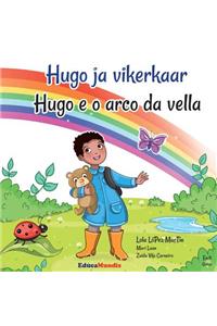 Hugo Ja Vikerkaar - Hugo E O Arco Da Vella (Bilingual Book Estonian-Galician)