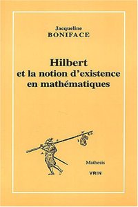 Hilbert Et La Notion d'Existence En Mathematiques.