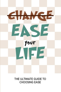 Ease Your Life