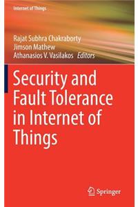 Security and Fault Tolerance in Internet of Things