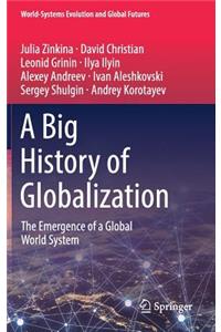 Big History of Globalization: The Emergence of a Global World System