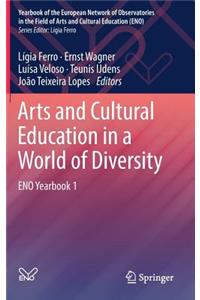 Arts and Cultural Education in a World of Diversity