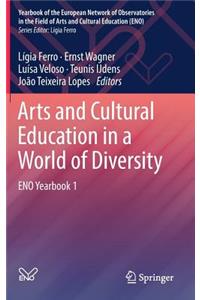 Arts and Cultural Education in a World of Diversity