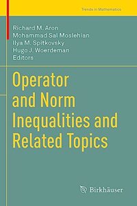 Operator and Norm Inequalities and Related Topics