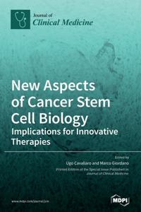 New Aspects of Cancer Stem Cell Biology: Implications for Innovative Therapies