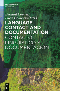 Language Contact and Documentation / Contacto Lingüístico Y Documentación