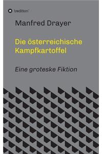 österreichische Kampfkartoffel: Eine groteske Fiktion