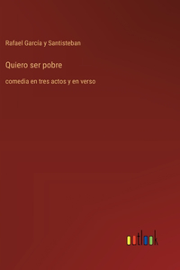 Quiero ser pobre