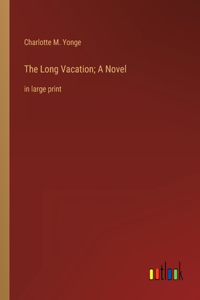 Long Vacation; A Novel