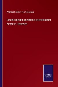 Geschichte der griechisch-orientalischen Kirche in Oestreich