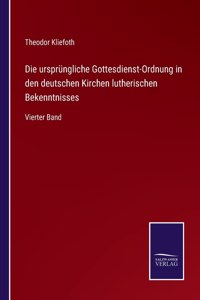 ursprüngliche Gottesdienst-Ordnung in den deutschen Kirchen lutherischen Bekenntnisses