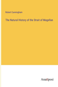 Natural History of the Strait of Magellan