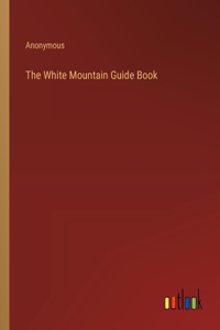 White Mountain Guide Book