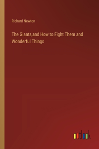 Giants, and How to Fight Them and Wonderful Things