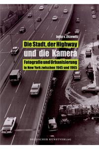 Die Stadt, der Highway und die Kamera