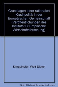 Grundlagen Einer Rationalen Kreditpolitik in Der Europaischen Gemeinschaft