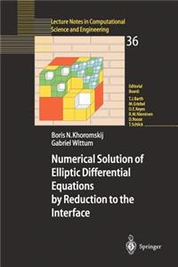 Numerical Solution of Elliptic Differential Equations by Reduction to the Interface