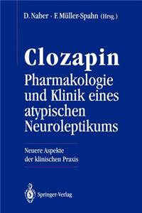 Clozapin Pharmakologie Und Klinik Eines Atypischen Neuroleptikums